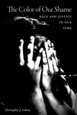 The Color of Our Shame af Christopher J. (Research Fellow Lebron
