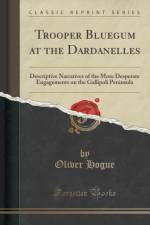 Trooper Bluegum at the Dardanelles af Oliver Hogue