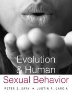 Evolution and Human Sexual Behavior af Peter B. Gray