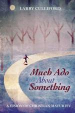 Much Ado About Something af Dr Larry Culliford
