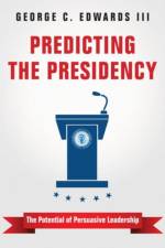 Predicting the Presidency af III Edwards