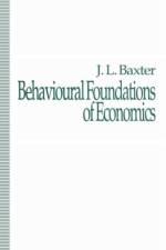 Behavioural Foundations of Economics af J. Baxter
