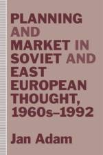 Planning and Market in Soviet and East European Thought, 1960s-1992 af Jan Adam