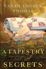 A Tapestry of Secrets af Sarah Loudin Thomas