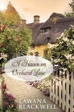 A Haven on Orchard Lane af Lawana Blackwell