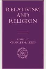 Relativism and Religion af Charles M. Lewis