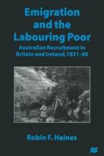 Emigration and the Labouring Poor af Robin F. Haines