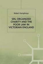Sin, Organized Charity and the Poor Law in Victorian England