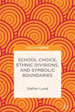 School Choice, Ethnic Divisions, and Symbolic Boundaries af S. Lund