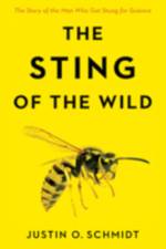 The Sting of the Wild af Justin O. (Southwestern Biological Institute) Schmidt