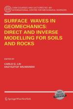 Surface Waves in Geomechanics: Direct and Inverse Modelling for Soils and Rocks
