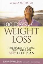 100 Days of Weight Loss af Linda Spangle