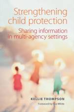 Strengthening Child Protection af Kellie (Liverpool Hope University) Thompson