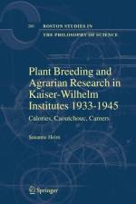 Plant Breeding and Agrarian Research in Kaiser-Wilhelm-Institutes 1933-1945 af Susanne Heim