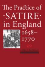 The Practice of Satire in England, 1658–1770 af Ashley (Professor and Chair Marshall