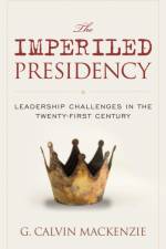 The Imperiled Presidency af G. Calvin Mackenzie