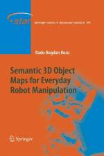 Semantic 3D Object Maps for Everyday Robot Manipulation af Radu Bogdan Rusu