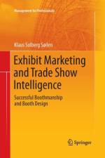 Exhibit Marketing and Trade Show Intelligence af Klaus Solberg Soeilen