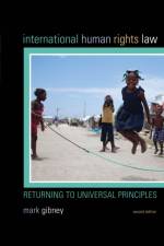 International Human Rights Law af Mark Gibney
