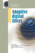 Adaptive Digital Filters af Branko Kovacevic