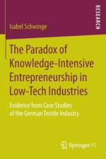 Paradox of Knowledge-Intensive Entrepreneurship in Low-Tech Industries af Isabel Schwinge
