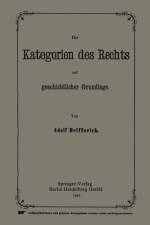 Die Kategorien Des Rechts Auf Geschichtlicher Grundlage af Adolph Helfferich