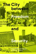 The City between Freedom and Security