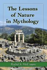 The Lessons of Nature in Mythology af Rachel S. McCoppin