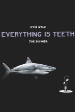 Everything is Teeth af Evie Wyld
