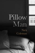 Pillow Man af Nick Coleman