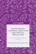 Professional Learning, Induction and Critical Reflection af R. Henderson