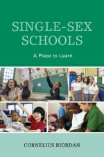 Single-Sex Schools af Cornelius Riordan