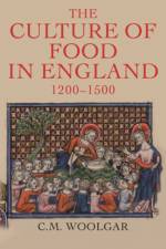 The Culture of Food in England, 1200-1500 af C. M. Woolgar