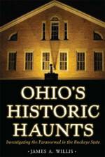 Ohio's Historic Haunts af James A. Willis