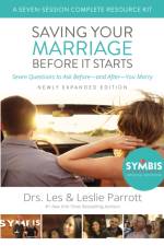 Saving Your Marriage Before It Starts Seven-Session Complete Resource Kit af Les and Leslie Parrott