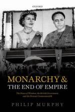 Monarchy and the End of Empire af Philip (Director Murphy