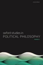 Oxford Studies in Political Philosophy, Volume 2