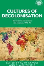Cultures of decolonisation