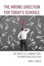 The Wrong Direction for Today's Schools af Ernest J. Zarra