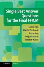 Single Best Answer Questions for the Final FFICM af Keith Davies
