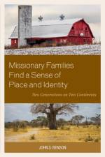 Missionary Families Find a Sense of Place and Identity af John S. Benson