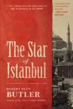 The Star of Istanbul af Robert Olen Butler