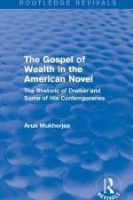 The Gospel of Wealth in the American Novel (Routledge Revivals) af Arun Mukherjee