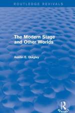 The Modern Stage and Other Worlds (Routledge Revivals) af Austin E. Quigley
