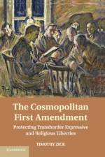 The Cosmopolitan First Amendment af Timothy Zick
