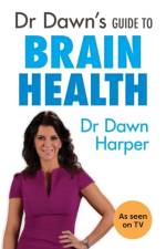 Dr Dawn's Guide to Brain Health