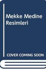 MEKKE MEDINE RESIMLERI af Omer Faruk Aksoy