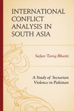 International Conflict Analysis in South Asia af Safeer Tariq Bhatti