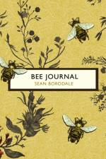 Bee Journal (The Birds and the Bees) af Sean Borodale