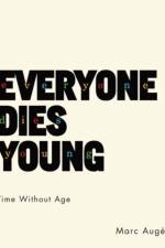 Everyone Dies Young af Marc Auge